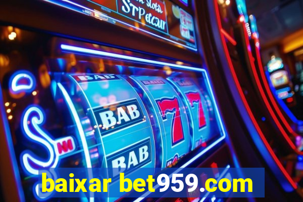 baixar bet959.com